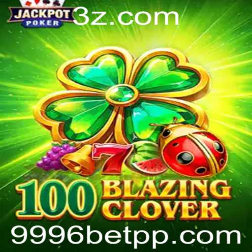 Explorando o Universo de 100BlazingClover: Um Mergulho nos Detalhes do Jogo