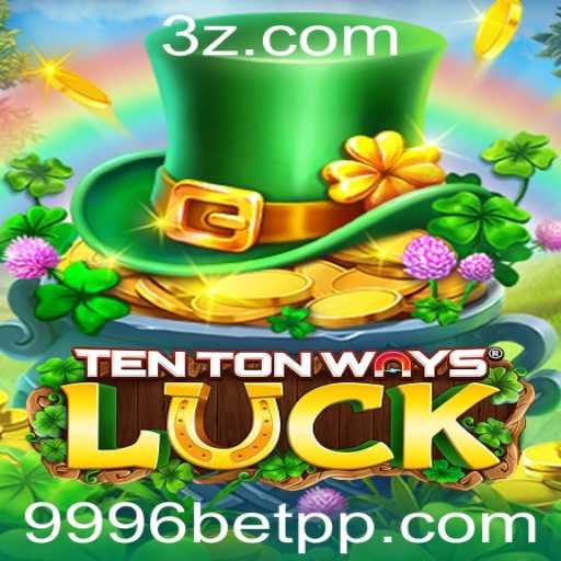 Descubra o Fascinante Mundo de TenTonWaysLuck com 9996bet
