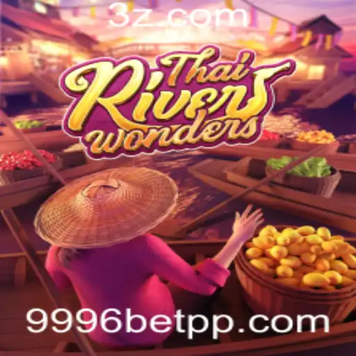 Explorando o Encantamento do Jogo ThaiRiverWonders com 9996bet
